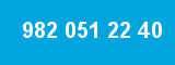 982 051 22 40